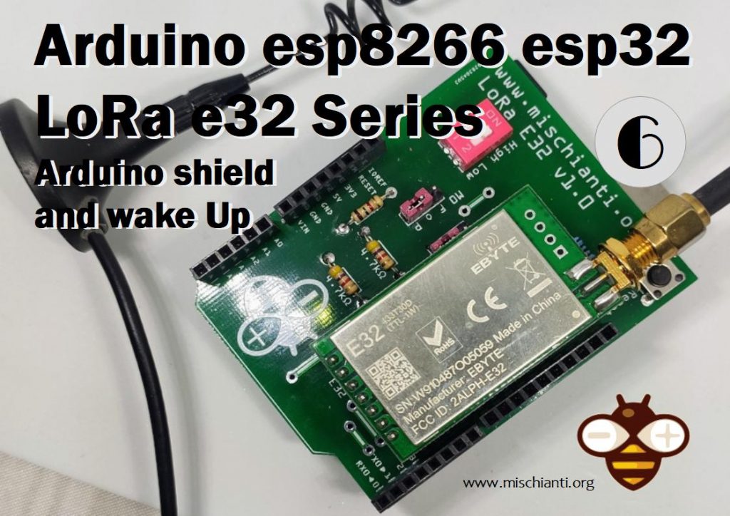 LoRa E32 per Arduino, esp32 o esp8266: WOR (wake on radio) anche il microcontrollore ed il nuovo Arduino shield