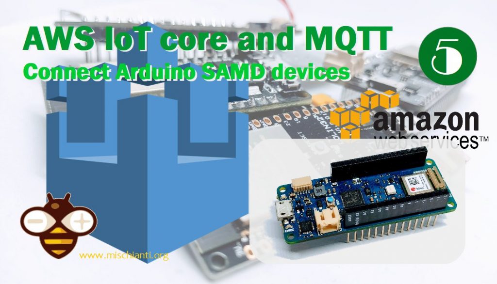 Amazon AWS IoT Core MQTT connessione dispositivi Arduino SAMD