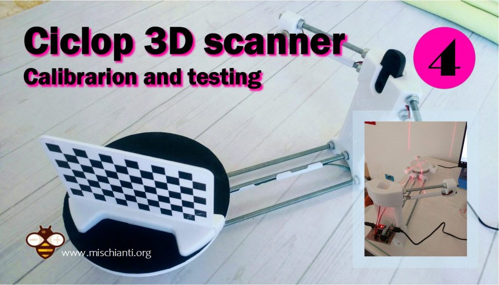 Ciclop 3D scanner calibrazione e test