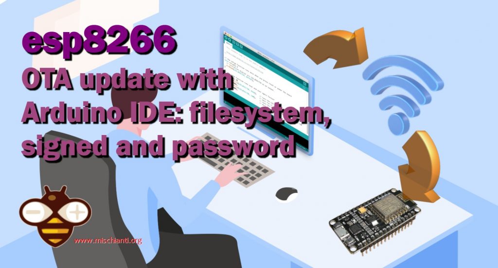 esp8266 OTA update with Arduino IDE: filesystem, signed and password