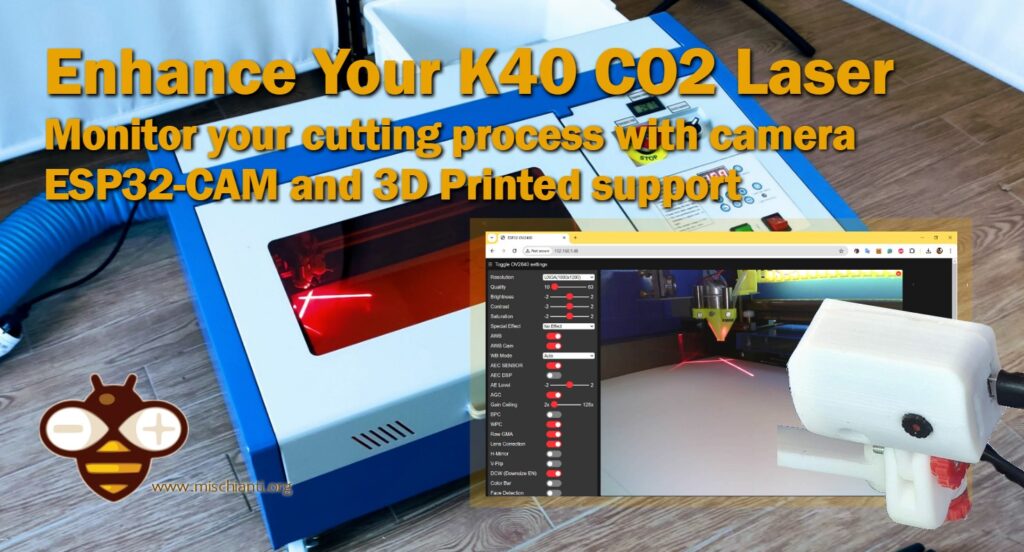 Enhance Your K40 CO2 Laser: ESP32-CAM with 3D printed case to monitor your device