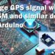 Arduino: manage GPS signal with GY NEO 6M and similar devices
